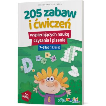 205 zabaw i ćwiczeń wspierających naukę czytania i pisania. Klasa 1