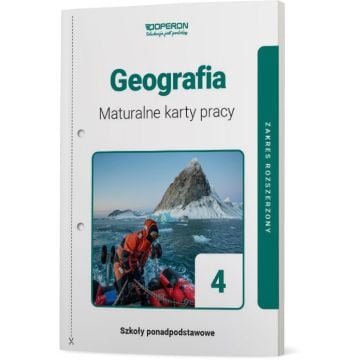 Maturalne karty pracy. Geografia 4. Zakres rozszerzony. Liceum i technikum