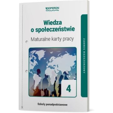 Maturalne karty pracy. Wiedza o społeczeństwie 4. Zakres rozszerzony. Liceum i technikum