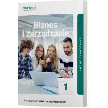 Podręcznik Biznes i zarządzanie 1. Zakres podstawowy. Liceum i technikum
