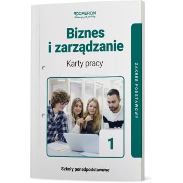 Karty pracy ucznia. Biznes i zarządzanie 1. Zakres podstawowy. Liceum i technikum