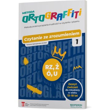 Ortograffiti. Czytanie ze zrozumieniem (rz-ż, u-ó). Dla młodzieży w wieku 13-18 lat
