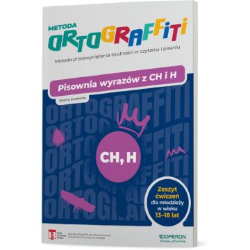 Ortograffiti. Pisownia wyrazów z CH i H. Dla młodzieży w wieku 13-18 lat