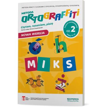 Ortograffiti. MIKS.  Poziom podstawowy. Część 2. Klasy IV-VI