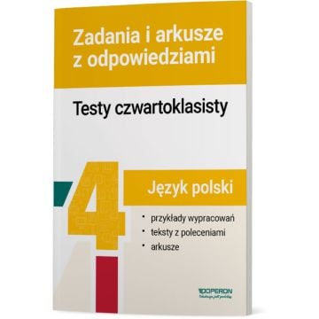 Język polski. Testy czwartoklasisty. Zadania i arkusze