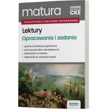 Lektury na egzaminie maturalnym. Opracowania i zadania
