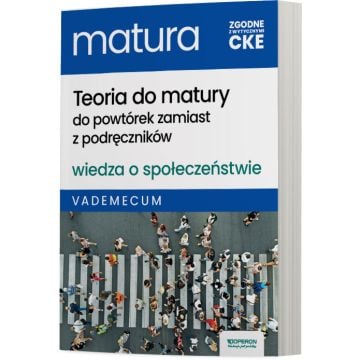 Teoria do matury. Matura 2026. Wiedza o społeczeństwie. Vademecum