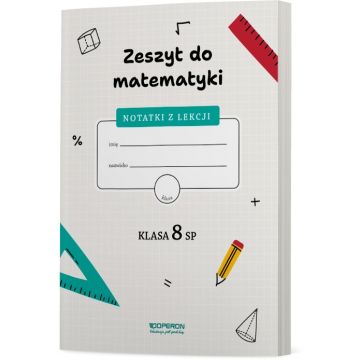 Zeszyt do matematyki. Klasa 8 SP. Notatki z lekcji  
