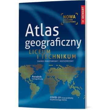 Atlas. Geografia 1-4. Zakres podstawowy i rozszerzony. Liceum i technikum