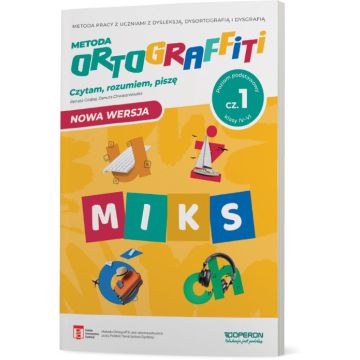 Ortograffiti. MIKS.  Poziom podstawowy. Część 1. Klasy IV-VI