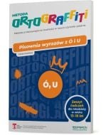Ortograffiti. Pisownia wyrazów z Ó i U. Dla młodzieży w wieku 13-18 lat
