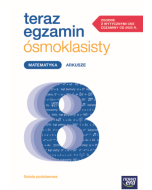 ARKUSZE DO EGZAMINÓW 2025–2027. Teraz egzamin ósmoklasisty. Matematyka