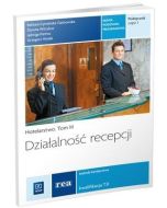 Działalność recepcji Podr. cz.1 Hotelarstwo t. III