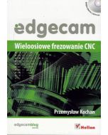 Edgecam. Wieloosiowe frezowanie CNC