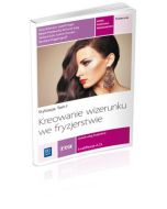 Stylizacja T.I Kreowanie wizerunku we fryzjerstwie