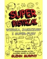 Super Bystrzak. Wiedza, jaszczury i super-fury