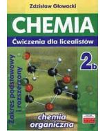 Chemia 2b ćwiczenia dla licealistów ZP i ZR