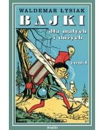 Bajki dla małych i dużych T.1