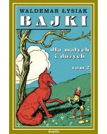 Bajki dla małych i dużych T.2
