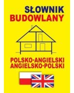 Słownik budowlany polsko-angielski angielsko-pol