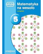 PUS Matematyka na wesoło 5 Łamigłówki