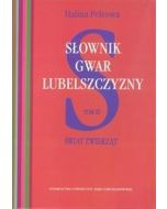 Słownik gwar Lubelszczyzny T.3 Świat zwierząt