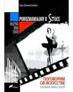 Porozmawiajmy o sztuce. Muzyka, kino, teatr