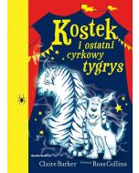 Kostek i ostatni cyrkowy tygrys