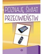 Poznaję świat przeciwieństw
