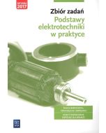 Podstawy elektrotechniki w praktyce. Zbiór zadań