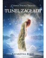 Ciemna Strona Światła. Tunel Zagłady