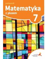 Matematyka SP 7 Z plusem Podr. w.2017 GWO