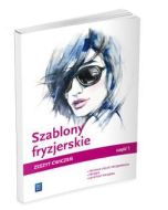 Szablony fryzjerskie. Zeszyt ćwiczeń cz.1 WSiP