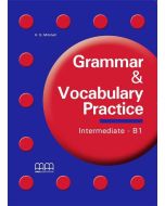 Grammar & Vocabulary Practice Intermediate B1