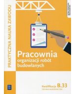 Pracownia organizacji robót budowlanych B.33 WSiP