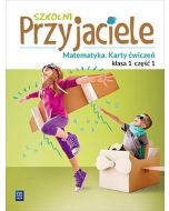 Szkolni przyjaciele. Matematyka. Ćwiczenia 1/1