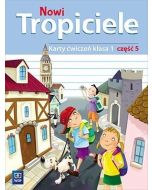 Nowi Tropiciele SP 1 ćwiczenia cz.5 WSiP