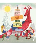 W tej bajce nie ma smoka