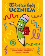 Wkrótce będę uczniem. Zestaw ćwiczeń 5-6 lat