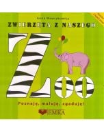 Zwierzęta z naszego ZOO. Poznaję, maluję, zgaduję!