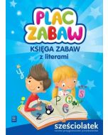 Plac zabaw. Sześciolatek Księga zabaw WSiP