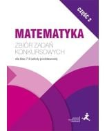 Matematyka. Zbiór zadań konkursowych kl. 7/8. cz.2
