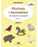 Słucham i wymawiam. Zeszyt 3. Głoski k, g