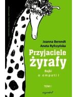 Przyjaciele żyrafy T.1 Bajki o empatii