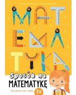 Sposób na matematykę. Ćwiczenia dla klasy 4