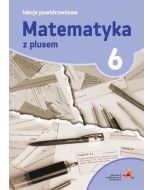 Matematyka SP 6 Lekcje Powtórzeniowe w. 2019 GWO