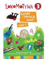 Lokomotywa 3. Czytam i poznaję świat cz.1 GWO