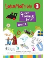 Lokomotywa 3. Czytam i poznaję świat cz.2 GWO