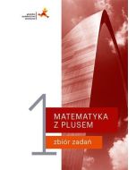 Matematyka z plusem LO 1 Zbiór zadań w. 2019