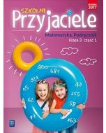 Szkolni przyjaciele. Matematyka. Podręcznik 3/1